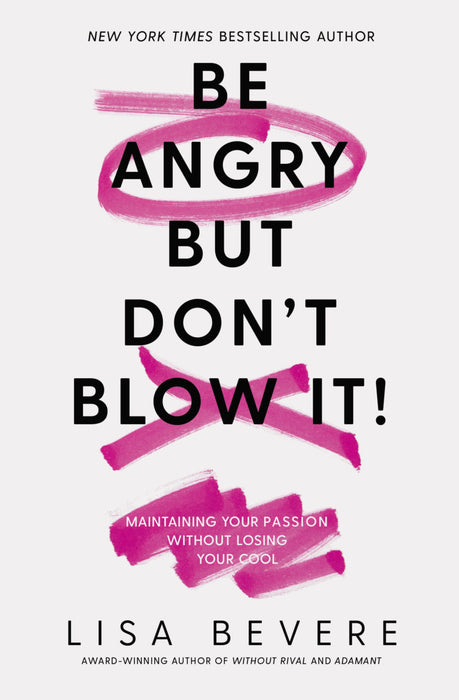 Be Angry But Don't Blow It (Includes Free Course)