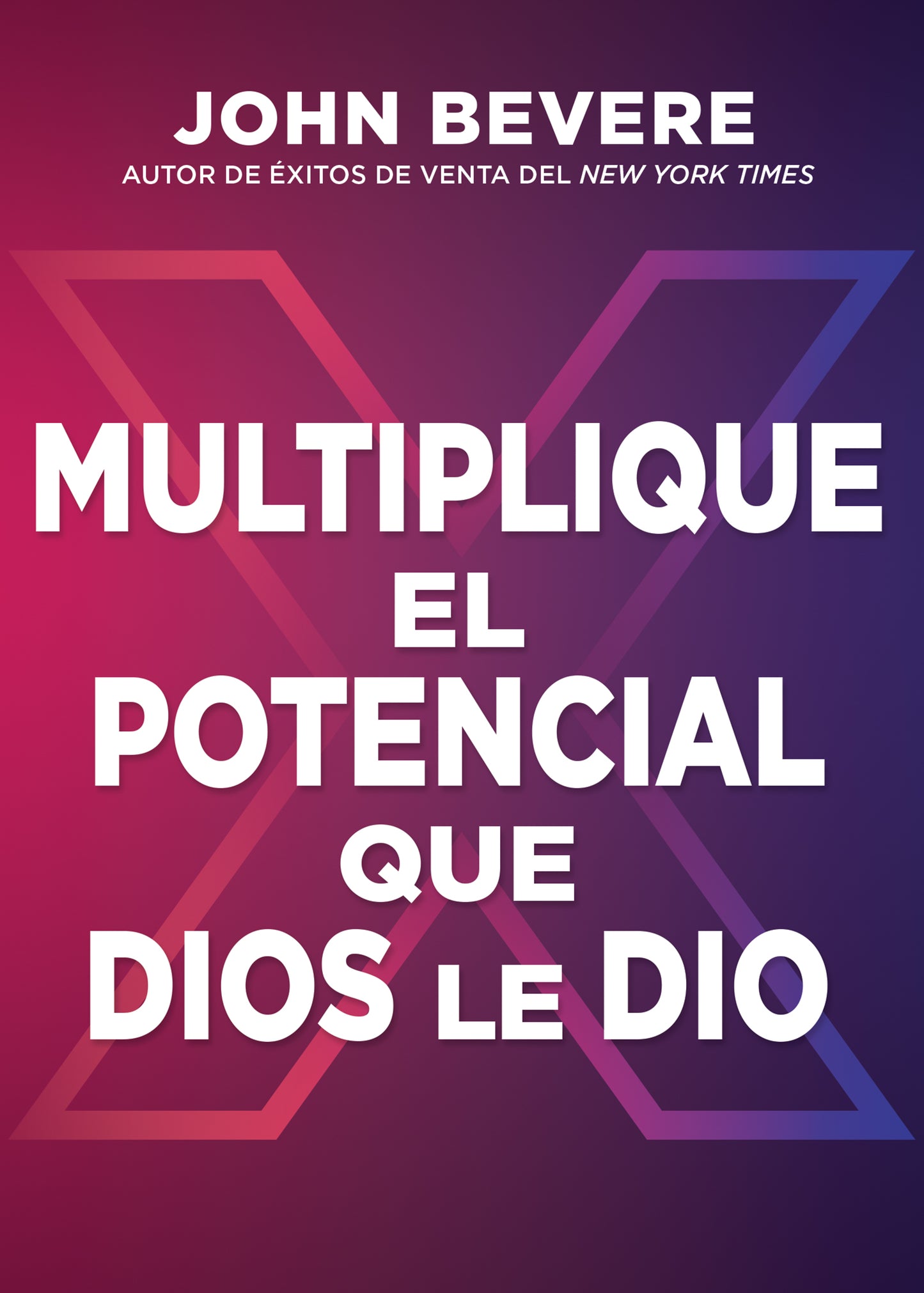 X: Multiplique el potencial que Dios le dio (Abreviado - Abridged Version)