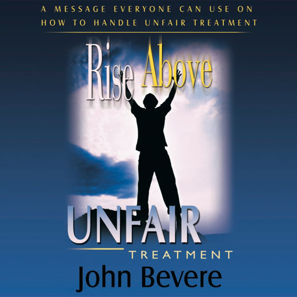 Rise Above Unfair Treatment Download