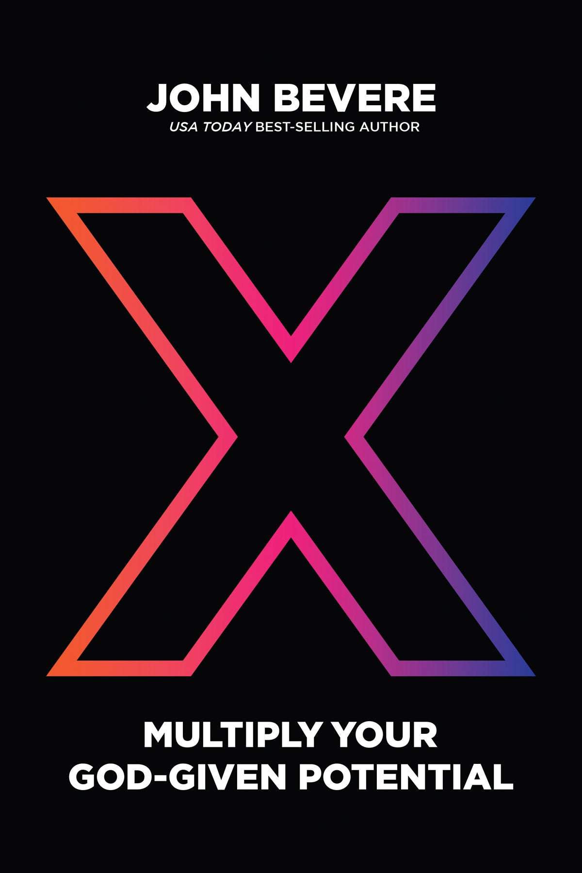 X: Multiply Your God-Given Potential (Includes Free Course)