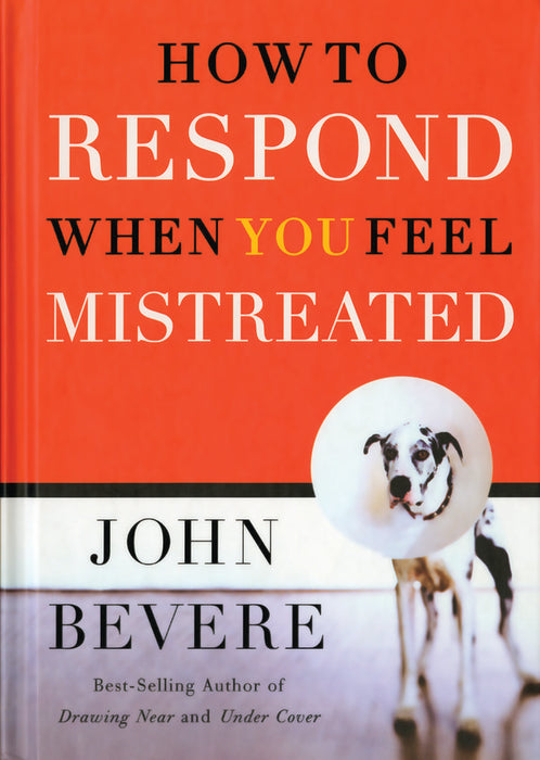 How To Respond When You Feel Mistreated Book